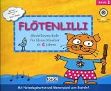 Produkt-Bild: Fl&ouml;tenlilli - Blockfl&ouml;tenschule f&uuml;r kleine Musiker ab 4 Jahren. F&uuml;r deutsche und barocke Griffweise. Mit Audio-CD