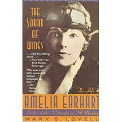 The Sound Of Wings: The Life Of Amelia Earhart