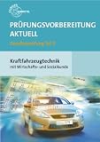 Produkt-Bild: Pr&uuml;fungsvorbereitung aktuell Kraftfahrzeugtechnik mit Wirtschafts- und Sozialkunde
