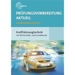 Pr�fungsvorbereitung aktuell Kraftfahrzeugtechnik mit Wirtschafts- und Sozialkunde