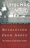 Revolution from Above: The Demise of the Soviet System