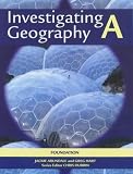 Investigating Geography: Foundation Edition Bk. A (Investigating Geography)