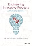 Engineering innovative products : a practical experience