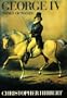 George IV: Prince of Wales, 1762-1811 (A Cass Canfield book)