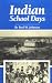 Indian School Days (Basil Johnson Titles)