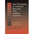 The Treatment of Diabetes Mellitus With Chinese Medicine: A Textbook and Clinical Manual by  Bob Flaws, Lynn M. Kuchinski, and Robert, M.D. Casanas