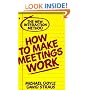 How to Make Meetings Work: The New Interaction Method