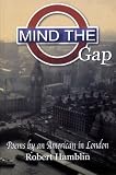  : Mind the Gap: Poems by an American in London