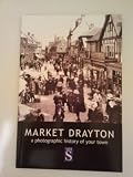 Market Drayton : a photographic history of your town