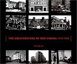 The Architecture of Red Vienna, 1919-1934