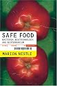 Safe Food: Bacteria, Biotechnology, and Bioterrorism (California Studies in Food and Culture, 5)