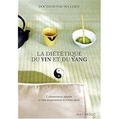 La di�t�tique du Yin et du Yang - L'alimentation adapt�e � votre temp�rament et � votre sant�