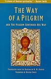 The Way of a Pilgrim and the Pilgrim Continues His Way