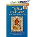 The Way of a Pilgrim: And the Pilgrim Continues His Way