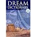 Dream Dictionary: An A to Z Guide to Understanding Your Unconscious Mind