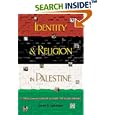 Identity and Religion in Palestine: The Struggle between Islamism and Secularism in the Occupied Territories (Princeton... by  Loren D. Lybarger