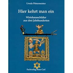 Hier kehrt man ein: Wirtshausschilder aus drei Jahrhunderten