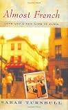 Almost French: Love and a New Life in Paris