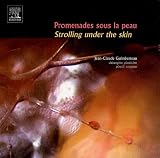 Promenades sous la peau ; Strolling under the skin : Edition bilingue