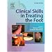 Clinical Skills in Treating the Foot