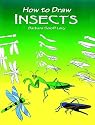How to Draw Insects (How to Draw (Dover))
