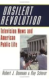 Unsilent Revolution: Television News and American Public Life, 1948-1991 (Woodrow Wilson Center Press)