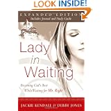 Lady in Waiting: Becoming God's Best While Waiting for Mr. Right, Expanded... by Jackie Kendall and DebJones