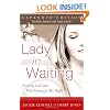 Lady in Waiting: Becoming God's Best While Waiting for Mr. Right, Expanded Edition