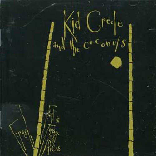 Kid Creole & The Coconuts - FRESH FRUIT IN FOREIGN PLACES - Zortam Music