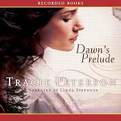 Dawn’s Prelude: Song of Alaska | [Tracie Peterson]