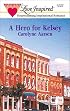 A Hero for Kelsey (Stealing Home Series #4) (Love Inspired #133)