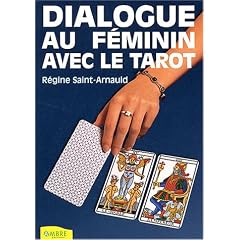 Dialogue au f�minin avec le tarot