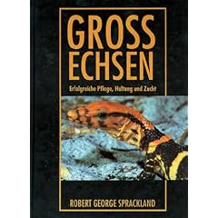 Gro�echsen. Erfolgreiche Pflege, Haltung und Zucht