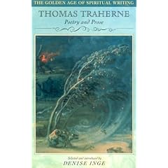 Thomas Traherne: Poetry and Prose (Golden Age of Spiritual Writing)