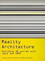 Reality Architecture: Building 3D Worlds In Java and VRML