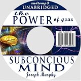 The Power of Your Subconscious Mind