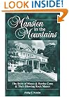 A Mansion in the Mountains: The Story of Moses and Bertha Cone and Their Blowing Rock Manor