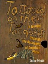 Tattooed on Their Tongues: Journey Through the Backrooms of American Music