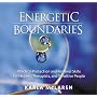 Energetic Boundaries: Practical Protection and Renewal Skills for Healers, Therapists, and Sensitive People