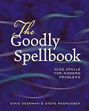 The Goodly Spellbook: Olde Spells For Modern Problems (English and Italian Edition)
