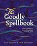 The Goodly Spellbook: Olde Spells For Modern Problems (English and Italian Edition)
