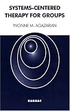 Systems-centered Therapy for Groups,
Yvonne Agazarian
