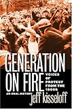 Generation on Fire: Voices of Protest from the 1960s, An Oral History