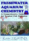 Freshwater Aquarium Chemistry: A Comprehensive Guide for Tropical Fish Hobbyists 5147aWtAT0L. SL160 Freshwater Aquarium Chemistry: A Comprehensive Guide for Tropical Fish Hobbyists