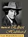 Works of Elbert Hubbard. Includes A Message to Garcia, Little Journeys to the Homes of the Great, The Mintage and Love, Life & Work. FREE Author's biography ... version. Published by MobileReference (mobi)