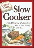 Dinner a Day Slow Cooker Dinner a Day Slow Cooker: 365 Appetizing and Affordable Meals Your Family Will Love 365 Appetizing and Affordable Meals Your (Dinner ... Meals Your Family Will Love (Dinner a Day)