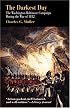 The Darkest Day: The Washington-Baltimore Campaign During the War of 1812