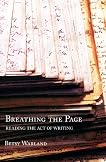 Breathing the Page: Reading the Act of Writing