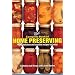 Ball Complete Book of Home Preserving: 400 Delicious and Creative Recipes for Today