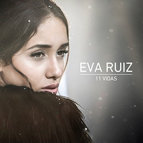 Eva Ruiz - 11 Vidas - Zortam Music